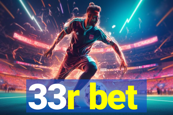 33r bet